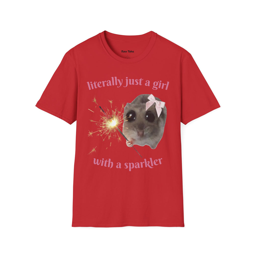 Literally Just a Girl (With a Sparkler) Tee