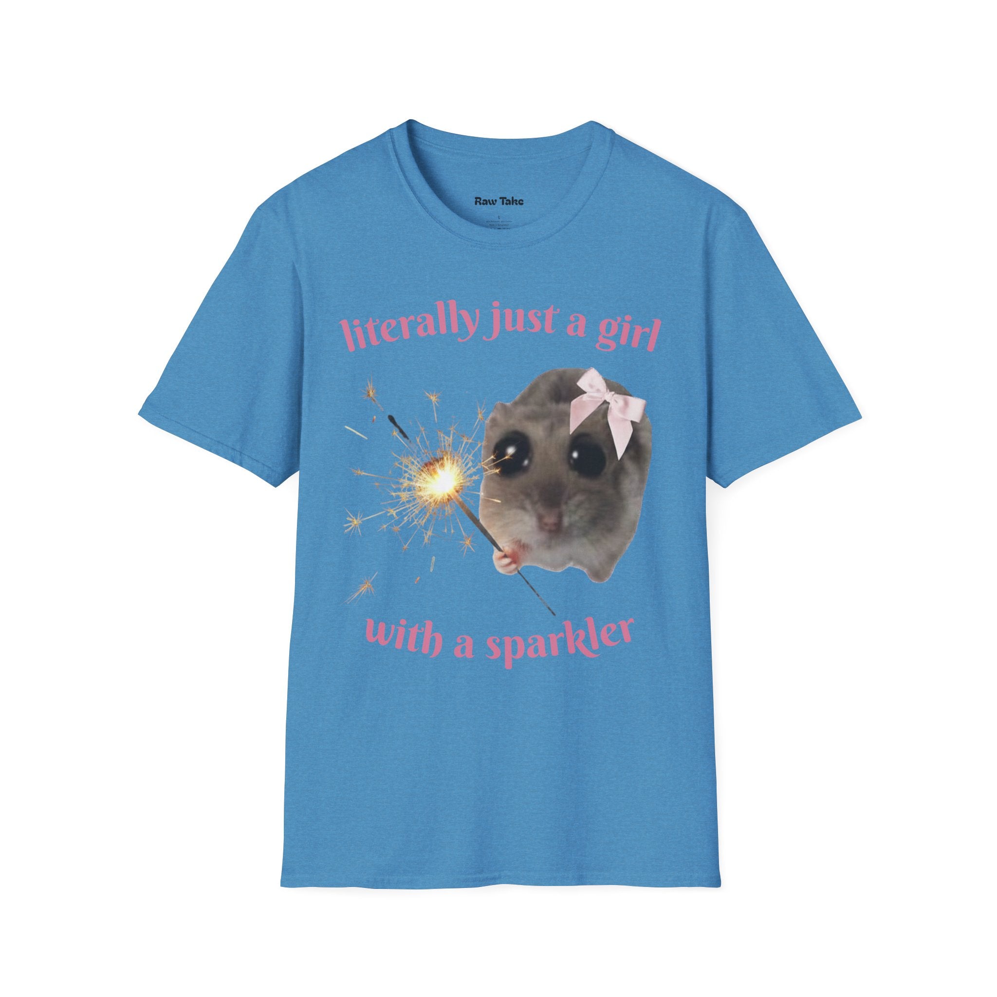 Literally Just a Girl (With a Sparkler) Tee
